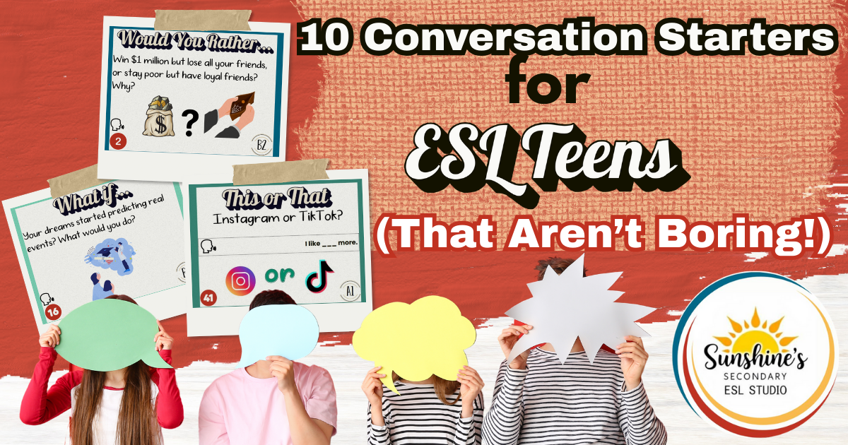 Blog header image for the post 10 Conversation Starters for ESL Teens. Includes speech bubbles and sample ESL conversation cards.