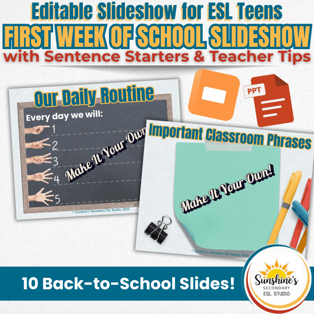 Editable first week ESL slideshow preview image featuring daily routine and classroom phrase slides for teen ESL students.