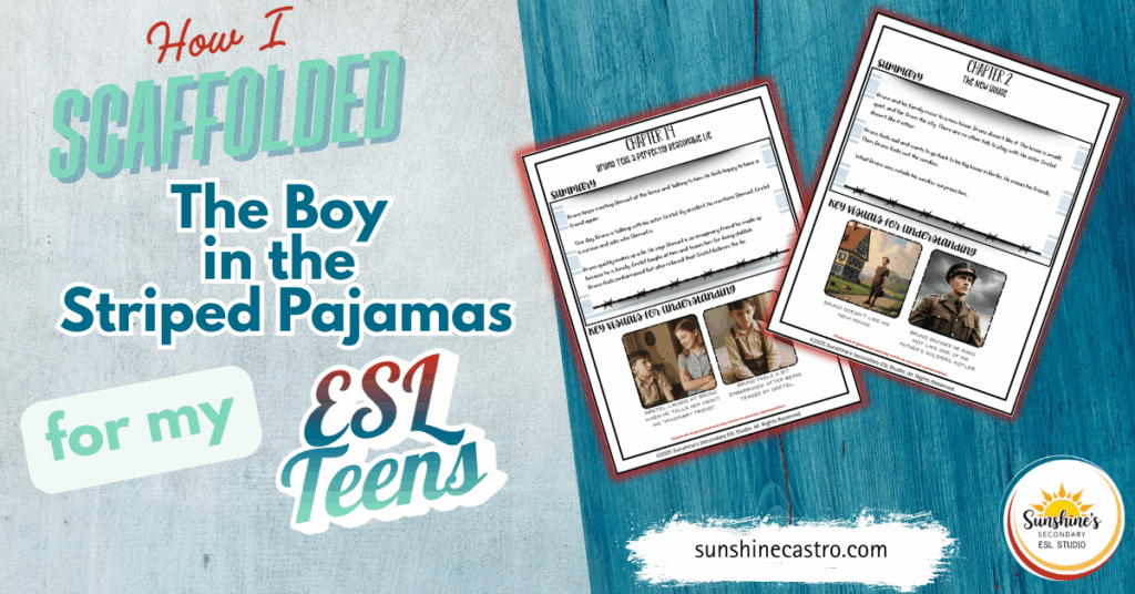 Blog header image showing the title “How I Scaffolded The Boy in the Striped Pajamas for My ESL Teens” with preview pages of ESL-friendly chapter summaries and visuals.