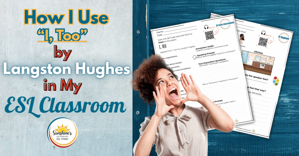 Teacher using Langston Hughes’ “I, Too” in an ESL classroom with scaffolded worksheets and student engagement