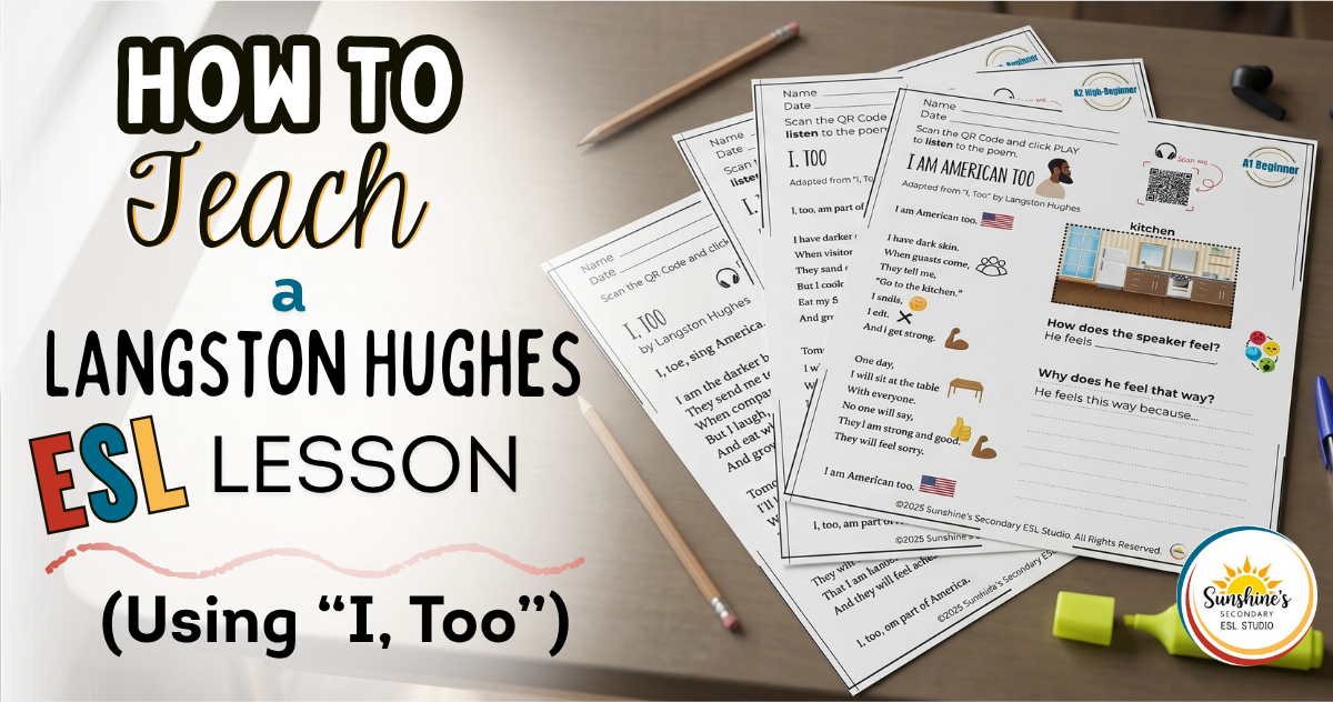 Top-down view of ESL worksheets for a Langston Hughes ESL lesson using “I, Too” on a high school student desk