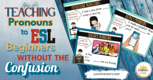 Colorful blog header that says “Tips for Teaching Pronouns to ESL Beginners Without the Confusion,” featuring sample grammar cards for subject pronouns, object pronouns, and possessive adjectives.