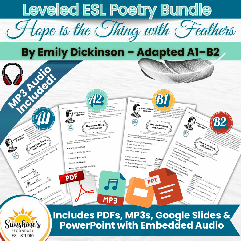 Cover image of Leveled ESL Poetry Bundle for Hope is the Thing with Feathers by Emily Dickinson showing A1 to B2 worksheets and icons for PDF, MP3, Google Slides, and PowerPoint with embedded audio.