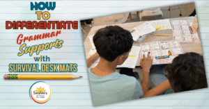 Students using survival English desk mats in class with the blog title "How to Differentiate Grammar Supports with Survival Desk Mats" displayed.