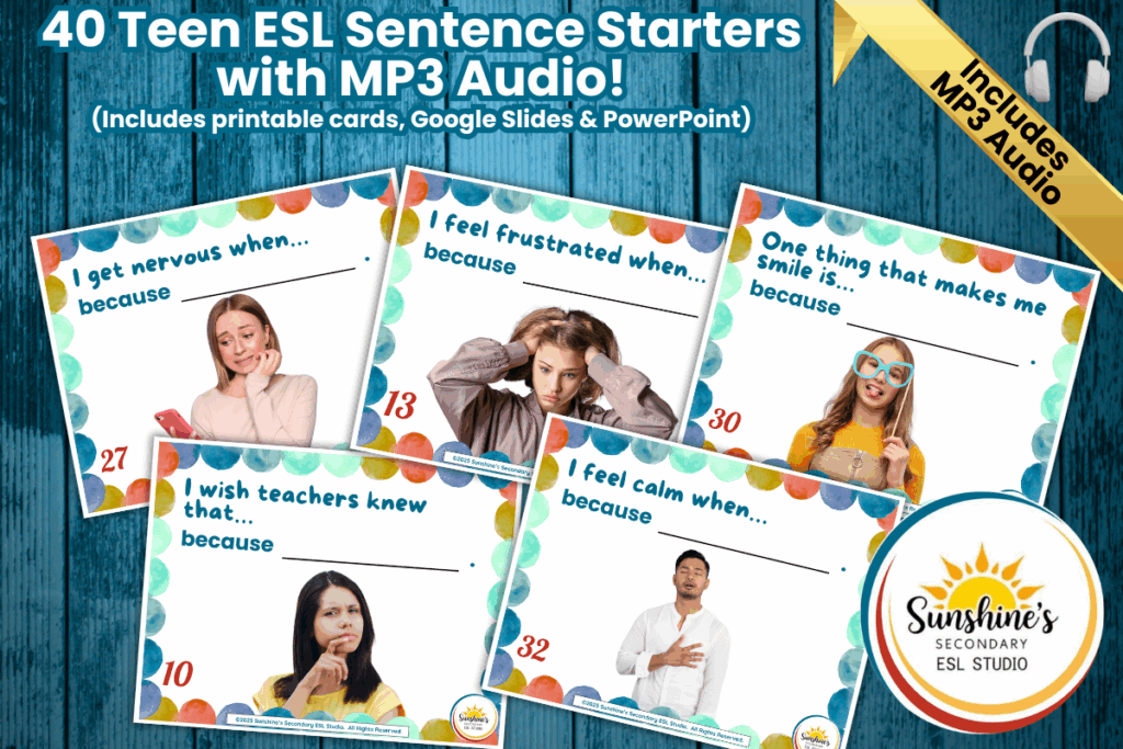 40 Teen ESL Sentence Starters with MP3 Audio – Includes printable cards, Google Slides, and PowerPoint versions