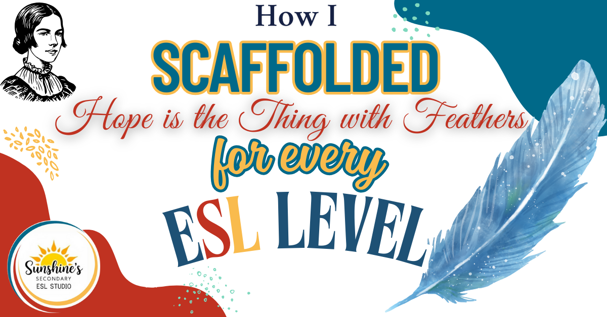 Header image for blog post titled “How I Scaffolded Hope is the Thing with Feathers for Every ESL Level,” featuring feather artwork and ESL-themed typography.