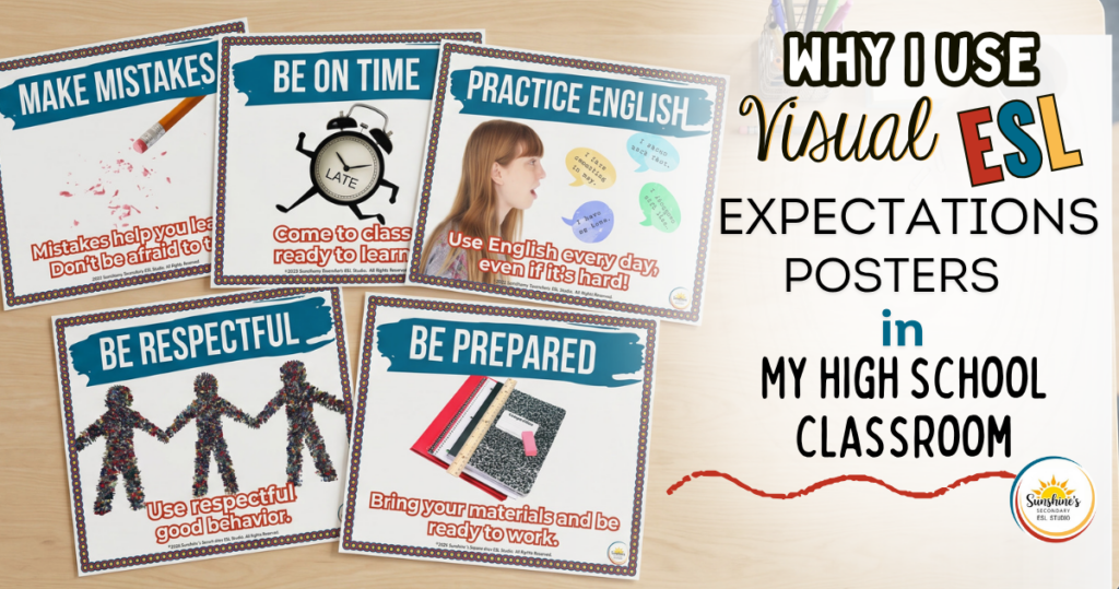 Visual ESL expectations posters displayed on a teacher desk for a high school ESL classroom