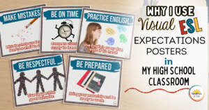 Visual ESL expectations posters displayed on a teacher desk for a high school ESL classroom