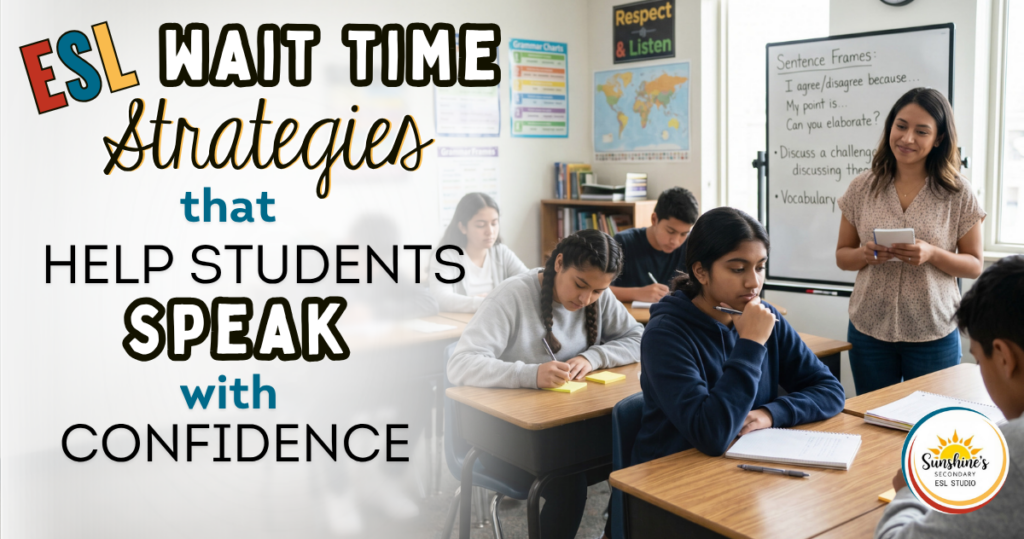 High school ESL students quietly processing and preparing responses during a classroom discussion while their teacher uses wait time strategies and sentence frames to build speaking confidence.