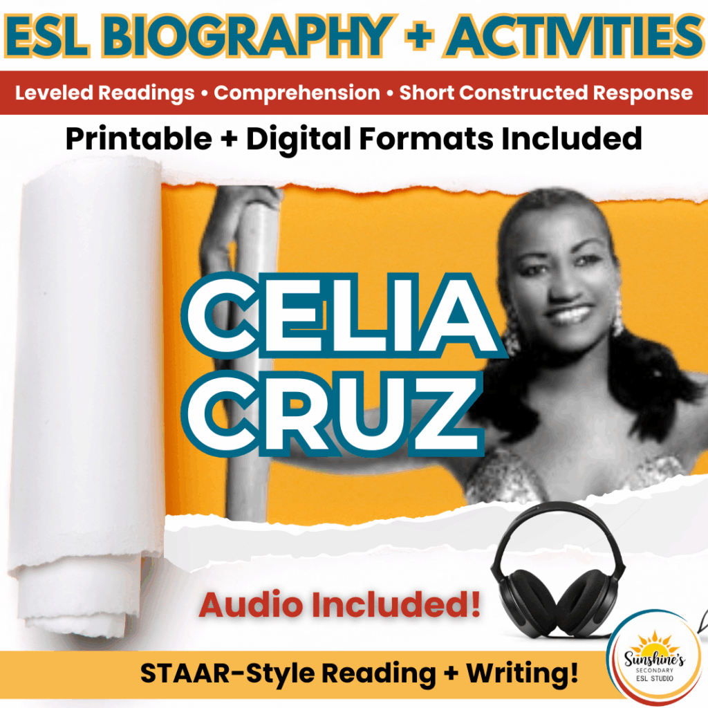 Cover image for Celia Cruz ESL Biography and Activities featuring a black-and-white photo of Celia Cruz, rolled paper design, and text highlighting leveled readings, comprehension questions, STAAR-style short constructed response, and audio included.