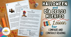 Top-down view of Halloween and Día de los Muertos ESL worksheets on a student desk with the title Halloween and Día de los Muertos ESL Lesson for Compare and Contrast Reading.