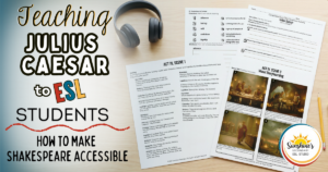 Teaching Julius Caesar to ESL students with adapted worksheets, visual storyboards, and audio support
