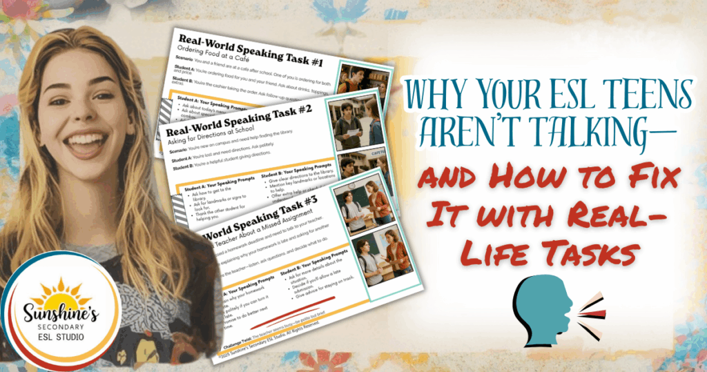 Smiling teen with ESL speaking task cards and text reading “Why Your ESL Teens Aren’t Talking and How to Fix It with Real-Life Tasks,” promoting real-world ESL speaking activities for teens.
