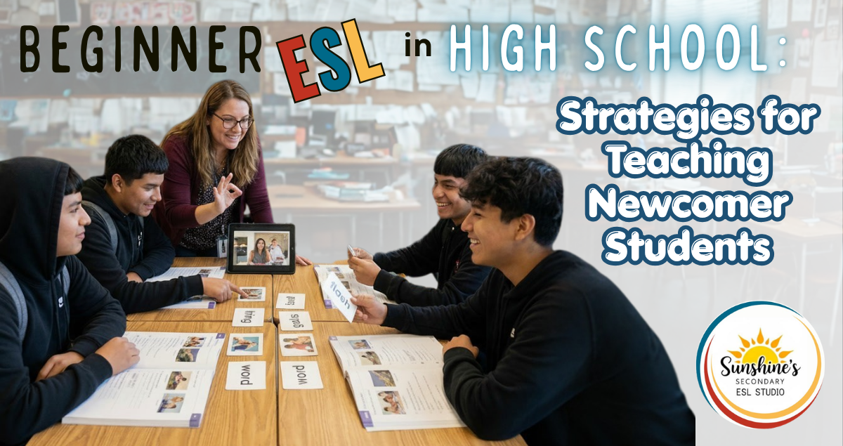 Beginner ESL High School Strategies For Newcomer Students
