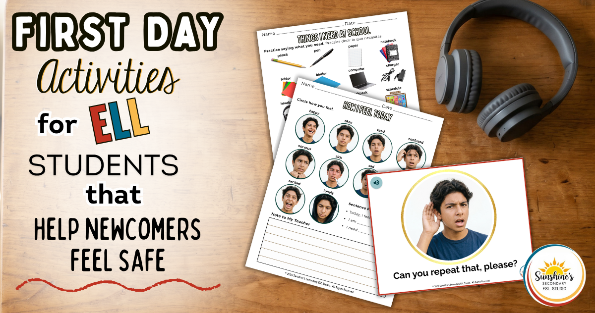 First day activities for ELL students with newcomer ESL worksheets, feelings check-in, classroom requests, and school vocabulary support