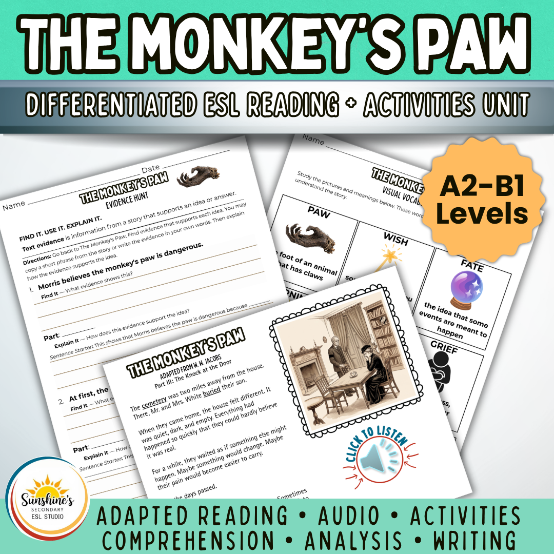 The Monkey’s Paw differentiated ESL reading and activities unit with adapted text, audio, comprehension, analysis, and writing for A2–B1 students