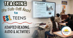 Teaching The Tell-Tale Heart to ESL teens with adapted reading, audio, and differentiated activities