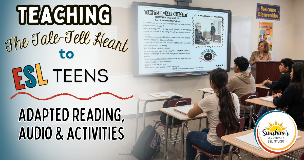 Teaching The Tell-Tale Heart to ESL teens with adapted reading, audio, and differentiated activities
